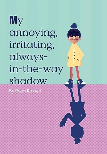 9781804090848: My Annoying, Irritating, Always-in-the-way Shadow