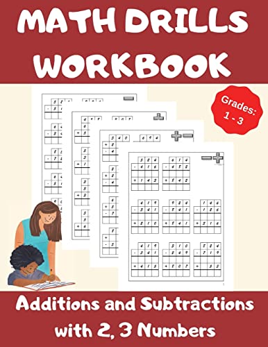 9781804124093: Math Drills Workbook, Additions and Subtractions with 2,3 Numbers, Grades 1-3: Over 1100 Math Drills; Adding and Subtracting with 2 and 3 Numbers-100 Pages of Practice.