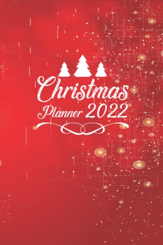 Imagen de archivo de Christmas Planner 2022: The Ultimate Organizer - with November to December Countdown, Holiday Shopping List, Gift Planner, Recipe planner and Greeting Card Address Book Tracker a la venta por GF Books, Inc.