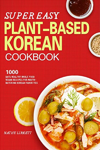 Stock image for The Super Easy Korean Vegan Cookbook for sale by PBShop.store US