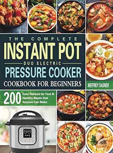 Stock image for The Complete Instant Pot Duo Electric Pressure Cooker Cookbook For Beginners for sale by GreatBookPrices