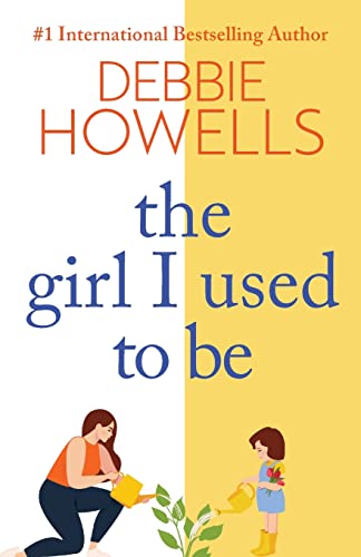 Beispielbild fr The Girl I Used To Be: A heartbreaking, uplifting read from Debbie Howells zum Verkauf von WorldofBooks