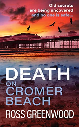 9781804156919: Death on Cromer Beach: A page-turning crime series from bestseller Ross Greenwood (The Norfolk Murders, 1)