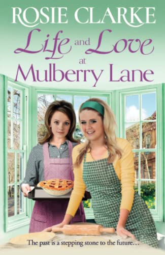 Stock image for Life and Love at Mulberry Lane: The next instalment in Rosie Clarke's Mulberry Lane historical saga series (The Mulberry Lane Series, 9) for sale by WorldofBooks