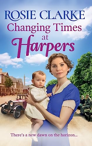 Stock image for Changing Times at Harpers: Another instalment in Rosie Clarke's historical saga series (Welcome To Harpers Emporium, 7) for sale by WorldofBooks