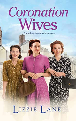 9781804158937: Coronation Wives: A heartbreaking historical saga from Lizzie Lane (Wives and Lovers, 2)