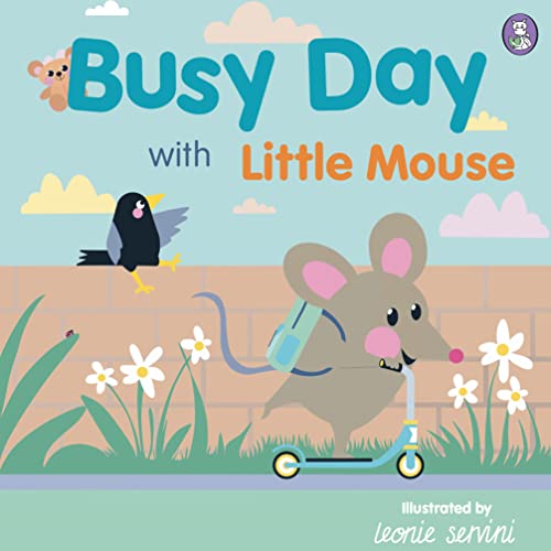 Beispielbild fr Busy Day with Little Mouse | Board book | First words | Where  s teddy on each page? | Early learning | Spot the objects zum Verkauf von Monster Bookshop