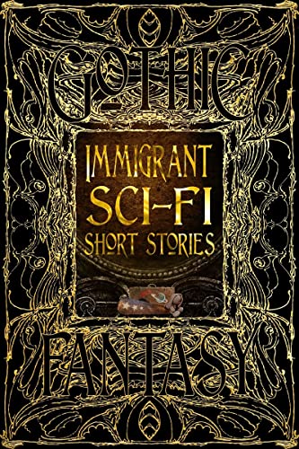 9781804172735: Immigrant Sci-Fi Short Stories (Gothic Fantasy)