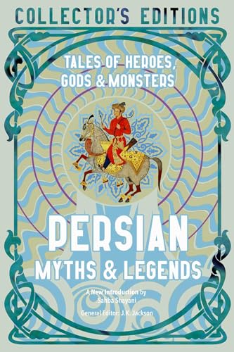 Stock image for Persian Myths & Legends: Tales of Heroes, Gods & Monsters (Flame Tree Collector's Editions) for sale by HPB-Red