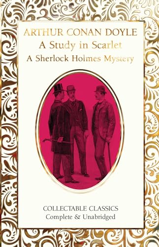 Beispielbild fr A Study in Scarlet (A Sherlock Holmes Mystery) (Flame Tree Collectable Classics) zum Verkauf von Monster Bookshop