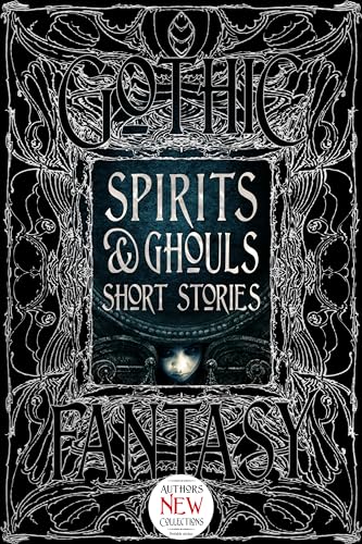 Imagen de archivo de Spirits & Ghouls Short Stories (Gothic Fantasy) a la venta por Solomon's Mine Books