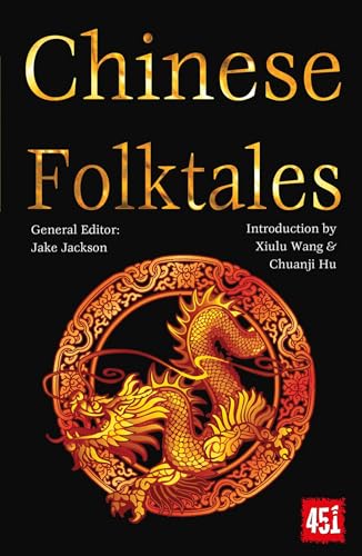 

Chinese Folktales (The World's Greatest Myths and Legends)