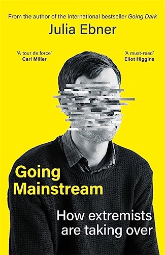 Stock image for Going Mainstream: How extremists are taking over for sale by AwesomeBooks