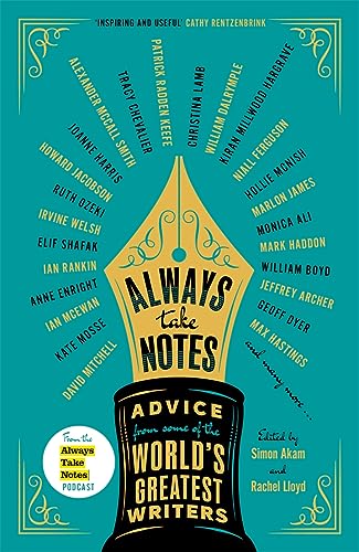 Imagen de archivo de Always Take Notes: Advice from some of the world's greatest writers a la venta por WorldofBooks