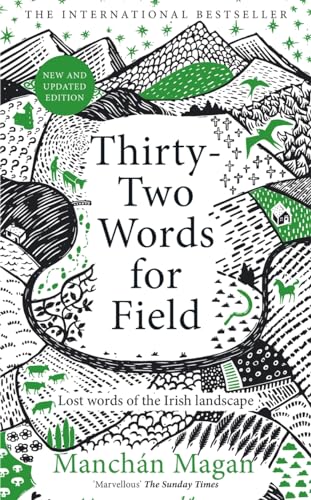 Beispielbild fr Thirty-Two Words for Field: Lost Words of the Irish Landscape zum Verkauf von Monster Bookshop