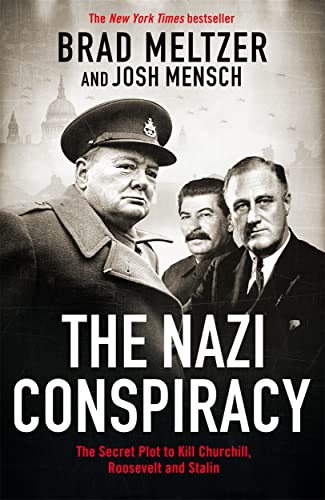 Stock image for The Nazi Conspiracy: The Secret Plot to Kill Churchill, Roosevelt and Stalin for sale by THE SAINT BOOKSTORE