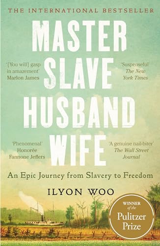 Beispielbild fr Master Slave Husband Wife: An epic journey from slavery to freedom - A NEW YORKER BOOK OF THE YEAR zum Verkauf von Monster Bookshop