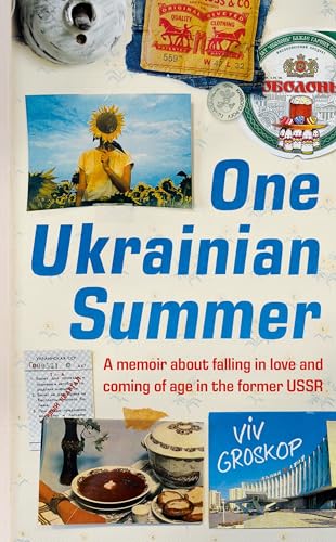 Beispielbild fr One Ukrainian Summer: A memoir about falling in love and coming of age in the former USSR zum Verkauf von WeBuyBooks