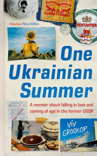 Stock image for One Ukrainian Summer: A memoir about falling in love and coming of age in the former USSR for sale by WorldofBooks