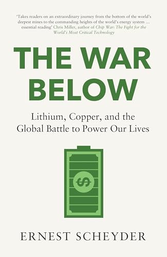 Stock image for The War Below: AS HEARD ON BBC RADIO 4 'TODAY': Lithium, copper, and the global battle to power our lives for sale by Revaluation Books