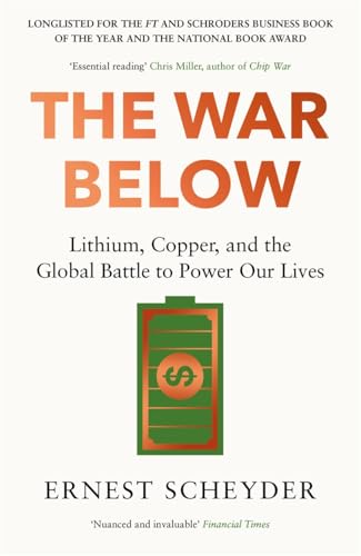 9781804186374: The War Below: AS HEARD ON BBC RADIO 4 ‘TODAY’: Lithium, copper, and the global battle to power our lives