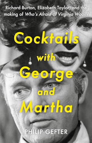 Imagen de archivo de Cocktails with George and Martha: Richard Burton, Elizabeth Taylor, and the making of 'Who  s Afraid of Virginia Woolf?' a la venta por WorldofBooks