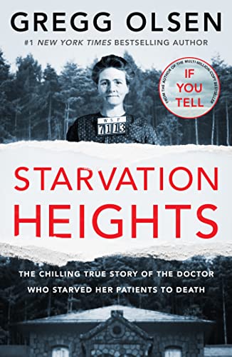 Beispielbild fr Starvation Heights: The chilling true story of the doctor who starved her patients to death zum Verkauf von WorldofBooks