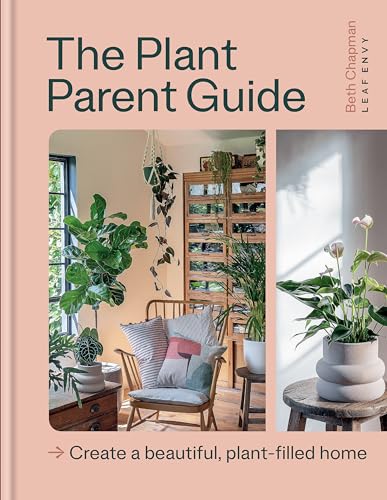 9781804191873: The Plant Parent Guide: Create a beautiful, plant-filled home