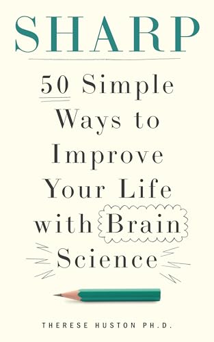 9781804193402: Sharp: 50 Simple Ways to Improve Your Life with Brain Science