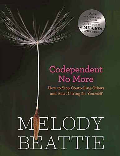 9781804220245: Codependent No More: How to Stop Controlling Others and Start Caring for Yourself