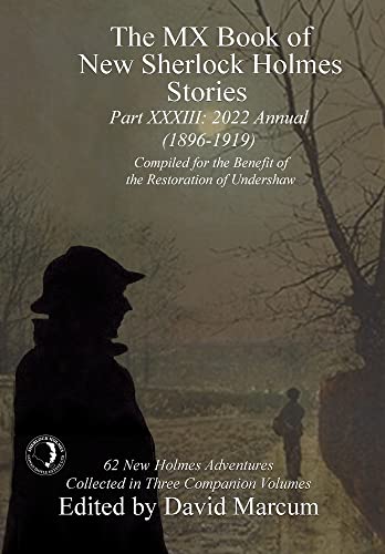 Beispielbild fr The MX Book of New Sherlock Holmes Stories - Part XXXIII: 2022 Annual (1896-1919) (33) zum Verkauf von Monster Bookshop