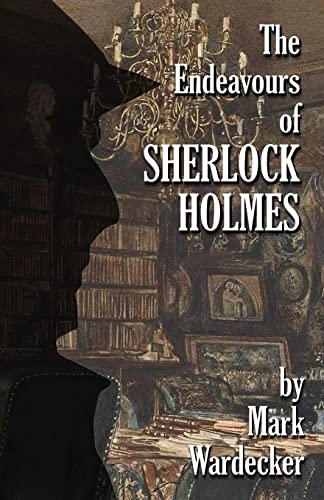 

The Endeavours of Sherlock Holmes