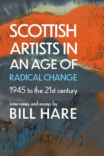Beispielbild fr Scottish Artists In An Age Of Radical Change zum Verkauf von GreatBookPrices