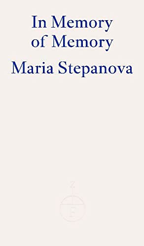 9781804270585: In Memory of Memory: Maria Stepanova