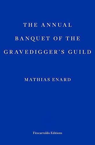 Beispielbild fr The Annual Banquet of the Gravediggers' Guild zum Verkauf von Blackwell's