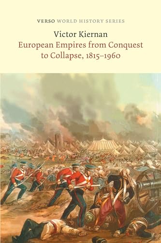Beispielbild fr European Empires from Conquest to Collapse, 1815-1960 (Verso World History) zum Verkauf von Monster Bookshop
