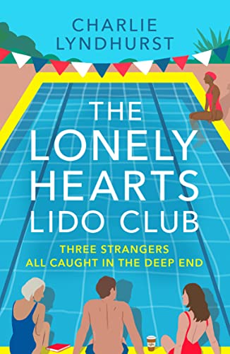 Beispielbild fr The Lonely Hearts Lido Club: An uplifting read about friendship that will warm your heart zum Verkauf von WorldofBooks