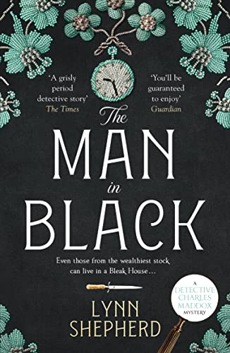 Stock image for The Man in Black: A compelling, twisty historical crime novel: 2 (Detective Charles Maddox Detective Charles Maddox) (Detective Charles Maddox, 2) for sale by WorldofBooks