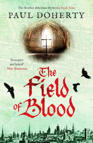 Stock image for The Field of Blood: 9 (The Brother Athelstan Mysteries, 9) for sale by AwesomeBooks
