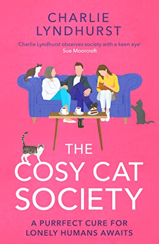 Stock image for The Cosy Cat Society: A gorgeously uplifting read about friendship that will make you laugh and cry for sale by WorldofBooks