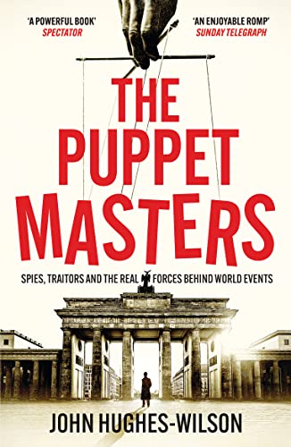 Beispielbild fr The Puppet Masters: Spies, Traitors and the Real Forces Behind World Events zum Verkauf von WorldofBooks