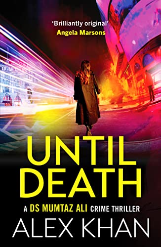 Beispielbild fr Until Death: A completely gripping crime thriller that will have you on the edge of your seat (DS Mumtaz Ali, 1) zum Verkauf von WorldofBooks