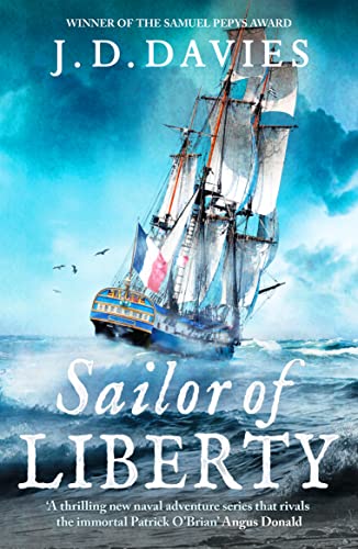 Stock image for Sailor of Liberty: 'Rivals the immortal Patrick O'Brian' Angus Donald (The Philippe Kermorvant Thrillers, 1) for sale by WorldofBooks