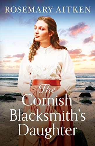 Imagen de archivo de The Cornish Blacksmith's Daughter: An enthralling wartime saga a la venta por Goldstone Books