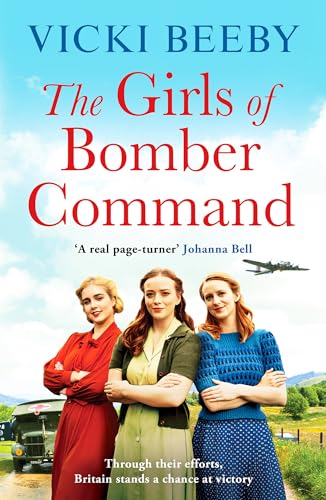 Beispielbild fr The Girls of Bomber Command: An uplifting and charming WWII saga (Bomber Command Girls, 1) zum Verkauf von WorldofBooks