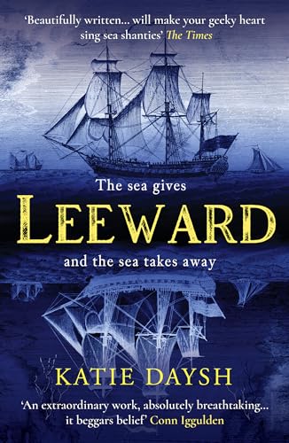 9781804365700: Leeward: 'A beautifully written, exciting naval adventure' Conn Iggulden (Nightingale & Courtney, 1)