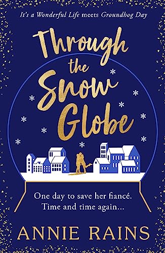 Imagen de archivo de Through the Snow Globe: A spellbinding festive romance of second chances a la venta por WorldofBooks