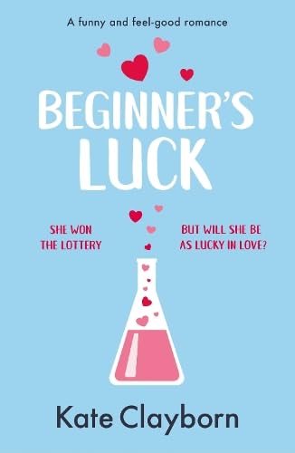Stock image for Beginner's Luck: A funny and feel-good romance (Chance of a Lifetime, 1) for sale by WorldofBooks