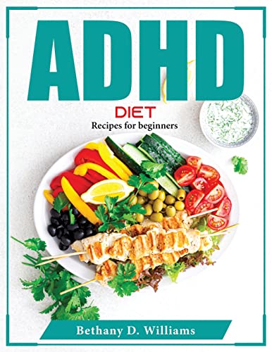 Beispielbild fr ADHD Diet: Recipes for beginners zum Verkauf von Buchpark