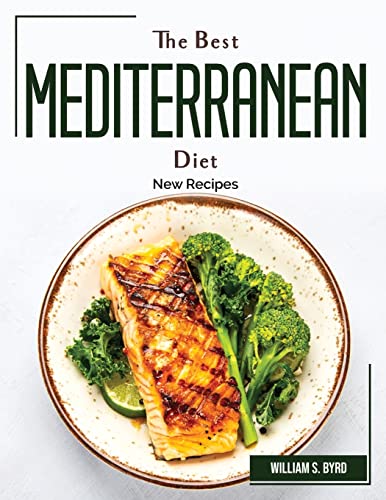 Stock image for The Best Mediterranean Diet: New Recipes for sale by Big River Books